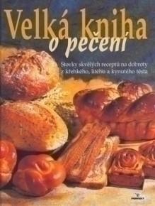VELKÁ KNIHA O PEČENÍ